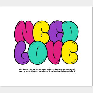 Need Love Posters and Art